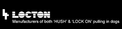 Locton - Manufacturers of both 'HUSH' & 'LOCK ON' pulling in dogs